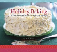 cover of the book Holiday Baking: New and Traditional Recipes for Wintertime Holidays