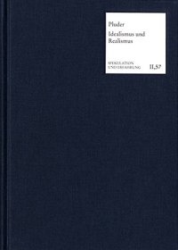 cover of the book Die Vermittlung Von Idealismus und Realismus in der Klassischen Deutschen Philosophie: Eine Studie zu Jacobi, Kant, Fichte, Schelling und Hegel