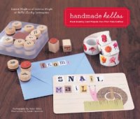 cover of the book Handmade Hellos  Fresh Greeting Card Projects from First-Rate Crafters