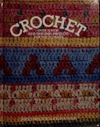 cover of the book Crochet  Over 20 New and Original Projects for You to Make