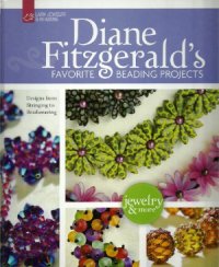 cover of the book Diane Fitzgerald's Favorite Beading Projects  Designs from Stringing to Beadweaving