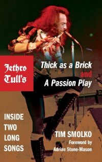 cover of the book Jethro Tull’s Thick as a Brick and A Passion Play: Inside Two Long Songs