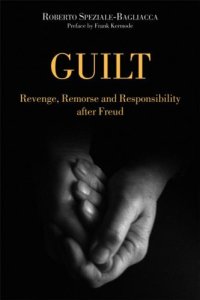 cover of the book Guilt: Revenge, Remorse and Responsibility after Freud