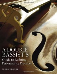 cover of the book A Double Bassist’s Guide to Refining Performance Practices