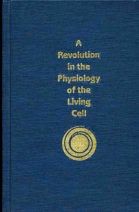 cover of the book A Revolution in the Physiology of the Living Cell