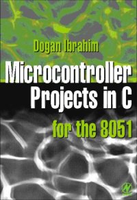 cover of the book Microcontroller Projects in C for the 8051