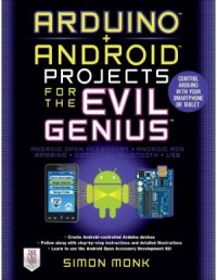 cover of the book Arduino + Android Projects for the Evil Genius  Control Arduino with Your Smartphone or Tablet