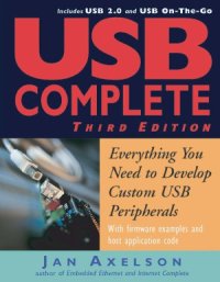 cover of the book USB Complete  Everything You Need to Develop Custom USB Peripherals [Third Edition]