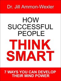 cover of the book How Successful People Think Smart: 7 Ways You Can Develop Their Mind Power