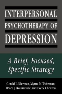 cover of the book Interpersonal Psychotherapy of Depression: A Brief, Focused, Specific Strategy