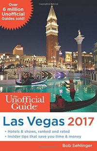 cover of the book The Unofficial Guide to Las Vegas 2017