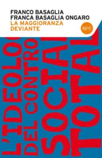 cover of the book La maggioranza deviante. L’ideologia del controllo sociale totale