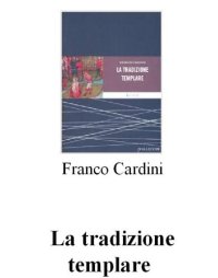 cover of the book La tradizione templare