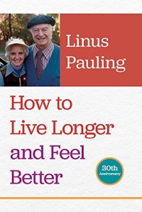 cover of the book How to Live Longer and Feel Better