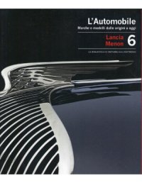 cover of the book L'Automobile. Marche e modelli dalle origini a oggi. Volume 6  Lancia - Menon