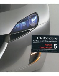 cover of the book L'Automobile. Marche e modelli dalle origini a oggi. Volume 5  Honda - Lanchester