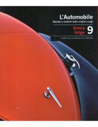 cover of the book L'Automobile. Marche e modelli dalle origini a oggi. Volume 9  Simca - Volga