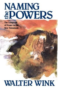 cover of the book Naming the Powers: The Language of Power in the New Testament (The Powers : Volume One)