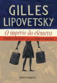 cover of the book O império do efêmero - A moda e seu destino nas sociedades modernas