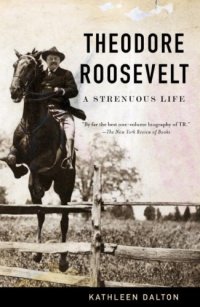 cover of the book Theodore Roosevelt: A Strenuous Life