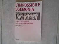 cover of the book L’impossibile egemonia: L’URSS, il PCI e le origini della guerra fredda (1943-1948) (Biblioteca di testi e studi) (Italian Edition)