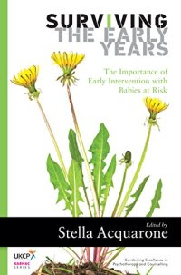 cover of the book Surviving the Early Years: The Importance of Early Intervention With Babies at Risk