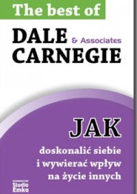 cover of the book Jak doskonalić siebie i wywierać wpływ na życie innych