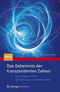 cover of the book Das Geheimnis der transzendenten Zahlen: Eine etwas andere Einführung in die Mathematik