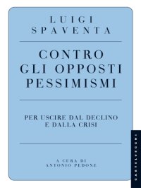 cover of the book Contro gli opposti pessimismi