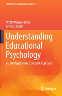 cover of the book Understanding Educational Psychology: A Late Vygotskian, Spinozist Approach