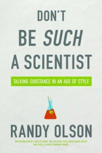 cover of the book Don’t Be Such a Scientist: Talking Substance in an Age of Style