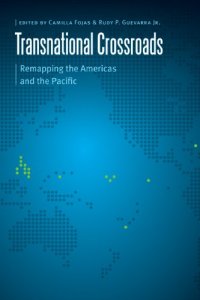 cover of the book Transnational Crossroads: Remapping the Americas and the Pacific