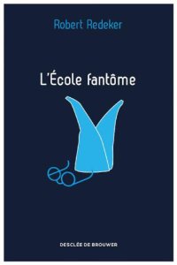 cover of the book L’école fantome