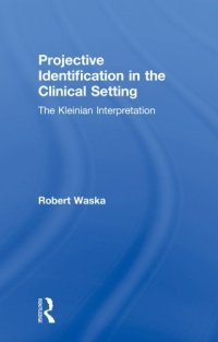 cover of the book Projective Identification in the Clinical Setting: A Kleinian Interpretation