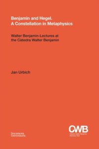 cover of the book Benjamin and Hegel A Constellation in Metaphysics