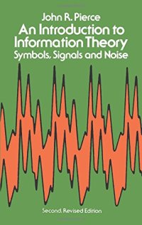 cover of the book An Introduction to Information Theory: Symbols, Signals and Noise