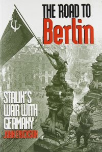 cover of the book The Road to Berlin: Stalin’s War with Germany