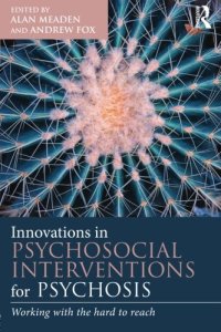 cover of the book Innovations in Psychosocial Interventions for Psychosis: Working with the hard to reach