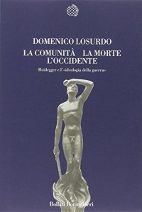 cover of the book La comunita, la morte, l’Occidente: Heidegger e l’ideologia della guerra (Nuova cultura)