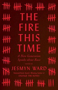 cover of the book The Fire This Time: A New Generation Speaks about Race