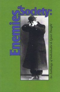 cover of the book Enemies of Society: An Anthology of Individualist and Egoist Thought