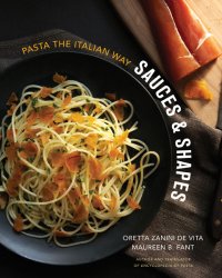 cover of the book Sauces & Shapes: Pasta the Italian Way