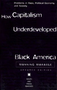 cover of the book How Capitalism Underdeveloped Black America: Problems in Race, Political Economy, and Society