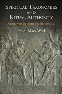 cover of the book Spiritual Taxonomies and Ritual Authority: Platonists, Priests, and Gnostics in the Third Century C.E.