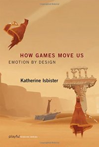 cover of the book How Games Move Us: Emotion by Design