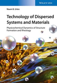 cover of the book Technology of Dispersed Systems and Materials: Physicochemical Dynamics of Structure Formation and Rheology