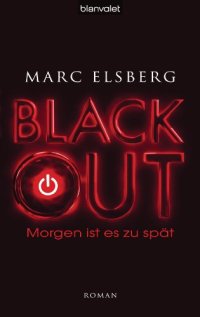 cover of the book BLACKOUT - Morgen ist es zu spät: Roman (German Edition)