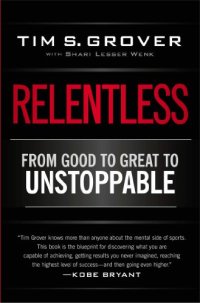 cover of the book Relentless: From Good to Great to Unstoppable