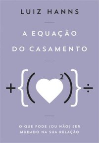 cover of the book A Equação do Casamento