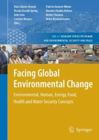 cover of the book Facing Global Environmental Change: Environmental, Human, Energy, Food, Health and Water Security Concepts